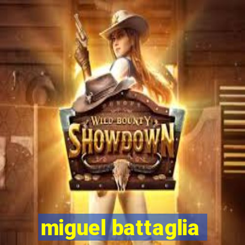 miguel battaglia